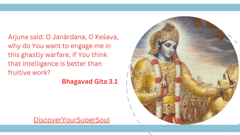 Arjuna asks Krishna, why should I fight the Mahabharat war?