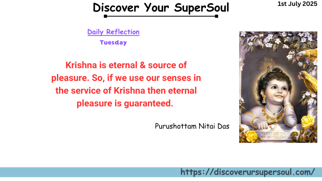 Engaging senses in the service of Krishna for endless joy