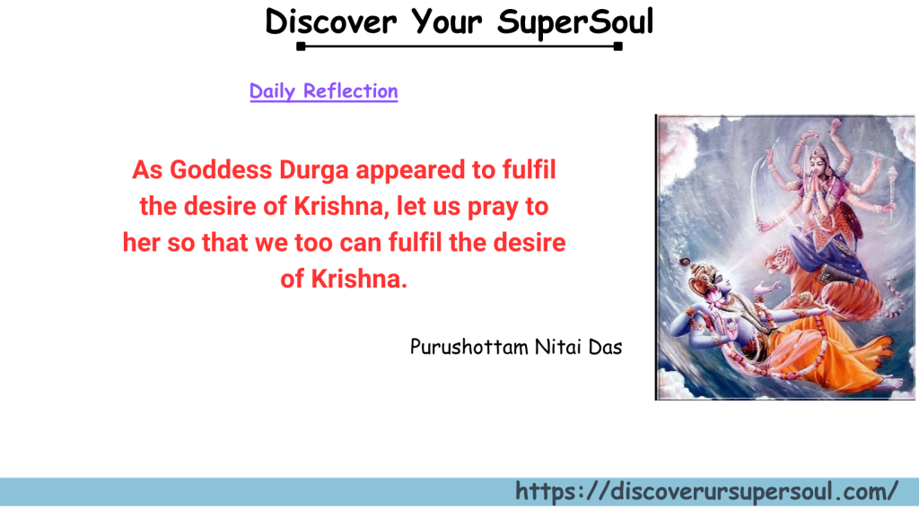 This Durga Puja let us fulfil the desire of Goddess Durga, sister of Lord Krishna